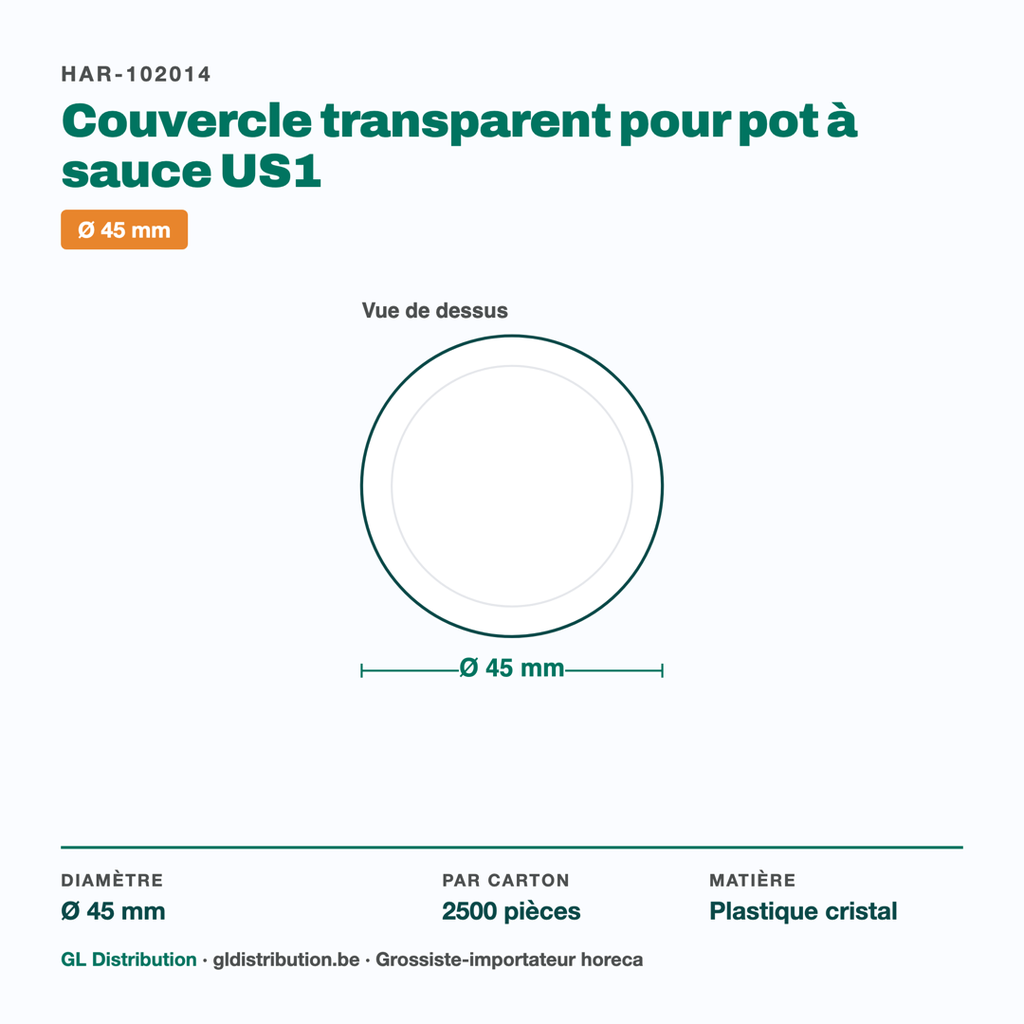 Dimensions du couvercle pour pot à sauce US1 Ø 45 mm — 2500 pièces par carton
