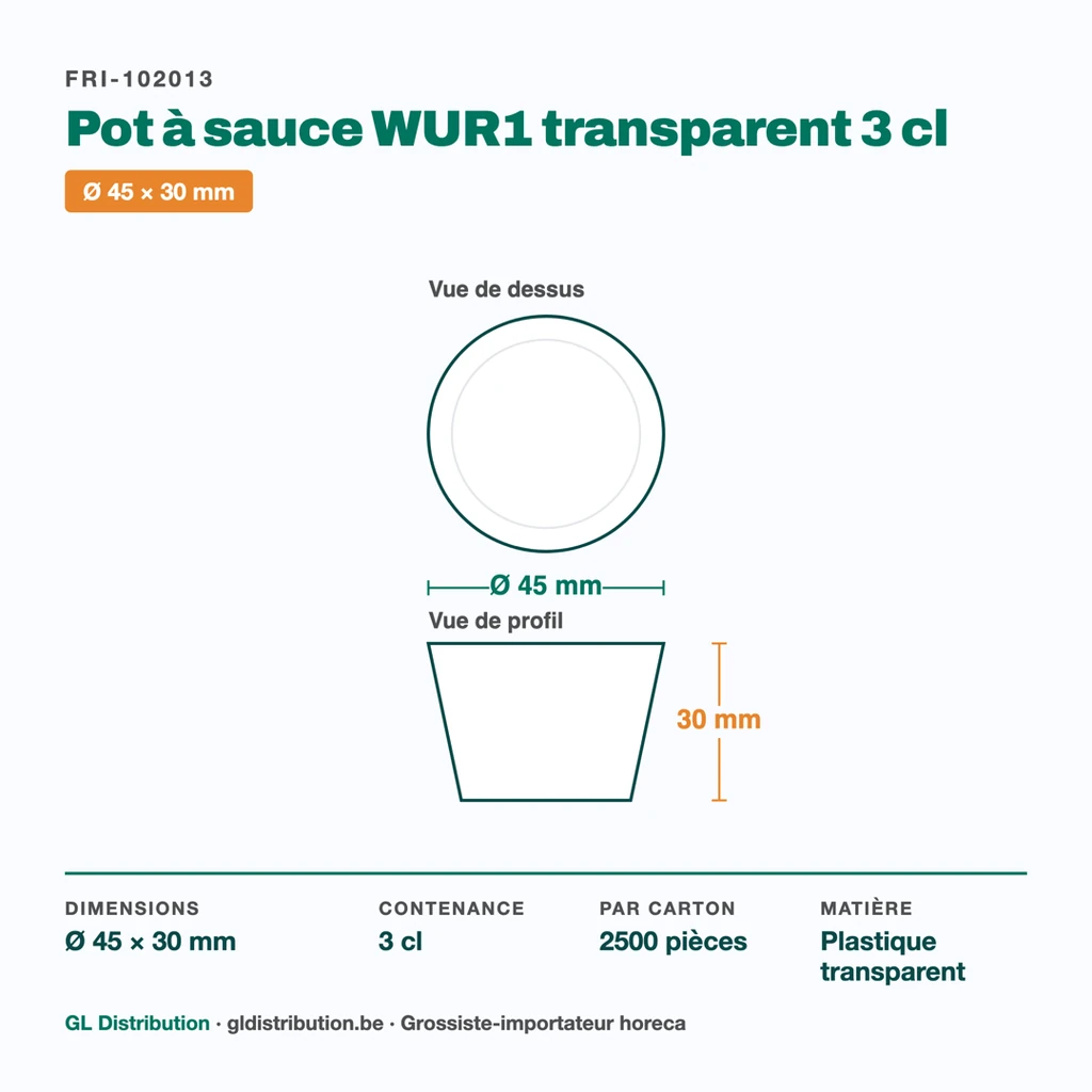 Dimensions du pot à sauce WUR1 : Ø 45 × 30 mm — 3 cl, 2500 pièces par carton