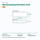 Dimensions du ravier polystyrène A16 : 216 × 72 × 35 mm — 1000 pièces par carton