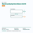 Dimensions du ravier polystyrène A16 S : 215 × 57 × 31 mm — 1000 pièces