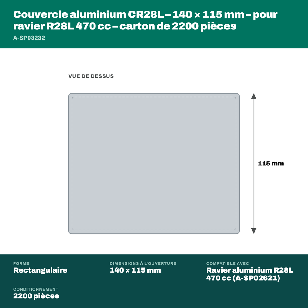 Dimensions du couvercle aluminium CR28L : 140 × 115 mm, se sertit sur le ravier aluminium r28l 470 cc